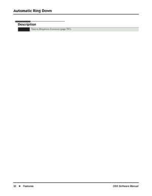 Page 62
Automatic Ring Down
32◆Features DSX Software Manual
Automatic Ring Down
Description
Turn to Ringdown Extension  (page 293). 