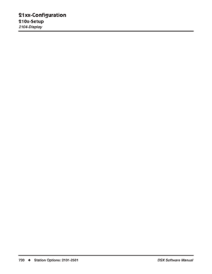 Page 760
21xx-Conﬁguration
210x-Setup
2104-Display
730◆Station Options: 2101-2501 DSX Software Manual 