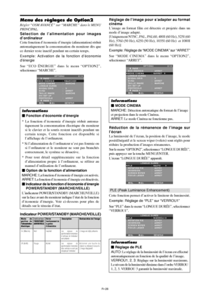 Page 123Fr-26
Menu des réglages de Option2
Régler “OSM AVANCÉ” sur “MARCHE” dans le MENU
PRINCIPAL.
Sélection de l’alimentation pour images
d’ordinateur
Cette fonction d’économie d’énergie (alimentation) réduit
automatiquement la consommation du moniteur dès que
ce dernier reste inactif pendant un certain temps.
Exemple: Activation de la fonction d’économie
d’énergie
Sur “ECO ÉNERGIE” dans le menu “OPTION2”,
sélectionnez “MARCHE”.
SEL. ADJ. RETOUR
OPTION 2 2 / 4
      PAGE -
ECO ÉNERGIE
MODE CINEMA
LONGUE DURÉE...