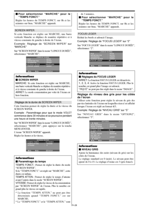 Page 125Fr-28
SCREEN WIPER
Si cette fonction est réglée sur MARCHE, une barre
verticale blanche se déplace de manière répétitive et à
vitesse constante de gauche à droite de l’écran.
Exemple: Réglage de “SCREEN WIPER” sur
“MARCHE”
Sur “SCREEN WIPER” dans le menu “LONGUE DURÉE”,
sélectionnez “MARCHE”.
SEL. ADJ. RETOUREXIT
LONGUE DURÉE
PLE
ROTATION PIX
INVERSION
SCREEN WIPER
FOCUS LEGER:   AUTO 
:   AUTO1 
:   ARRET
:   MARCHE
:   ARRET
Informations
 SCREEN WIPER
MARCHE: Si cette fonction est réglée sur MARCHE,...