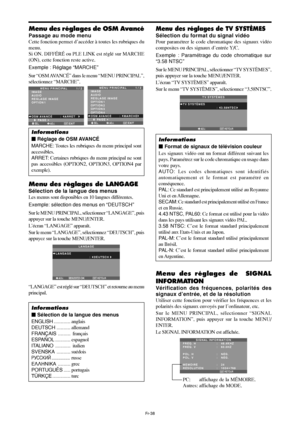 Page 135Fr-38
Menu des réglages de OSM Avancé
Passage au mode menu
Cette fonction permet d’accéder à toutes les rubriques du
menu.
Si ON. DIFFÉRÉ ou PLE LINK est réglé sur MARCHE
(ON), cette fonction reste active.
Exemple : Réglage “MARCHE”
Sur “OSM AVANCÉ” dans le menu “MENU PRINCIPAL”,
sélectionnez “MARCHE”.
SEL.
MENU PRINCIPAL 1 / 2
IMAGE
AUDIO
REGLAGE IMAGE
OPTION 1
OSM AVANCÉ
      PAGE +:   ARRET
EXIT
EXITADJ.SEL.
MENU PRINCIPAL 1 / 2
IMAGE
AUDIO
REGLAGE IMAGE
OPTION 1
OPTION 2
OPTION 3
OPTION 4
OSM...