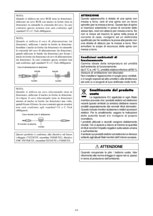 Page 197It-3
 ATTENZIONE
Quando recuperate le pile / batterie usate, fate
riferimento alle norme di legge in vigore nel vs. paese
in tema di protezione dell’ambiente.
Smaltimento del prodotto
usato
La legislazione EU applicata in ogni Stato
membro prevede che i prodotti elettrici ed elettronici
recanti questo simbolo (a sinistra) debbano essere
smaltiti separatamente dai normali rifiuti domestici.
Questo include monitor al plasma e relativi accessori
elettrici. Per lo smaltimento, seguire le indicazioni
delle...