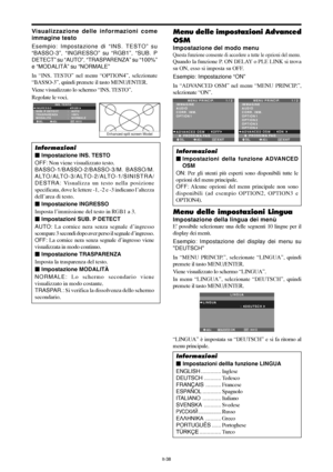 Page 232It-38
Visualizzazione delle informazioni come
immagine testo
Esempio: Impostazione di “INS. TESTO” su
“BASSO-3”, “INGRESSO” su “RGB1”, “SUB. P
DETECT” su “AUTO”, “TRASPARENZA” su “100%”
e “MODALITÀ” su “NORMALE”
In “INS. TESTO” nel menu “OPTION4”, selezionate
“BASSO-3”, quindi premete il tasto MENU/ENTER.
Viene visualizzato lo schermo “INS. TESTO”.
Regolate le voci.
Informazioni
 Impostazione INS. TESTO
OFF: Non viene visualizzato testo.
BASSO-1/BASSO-2/BASSO-3/M. BASSO/M....