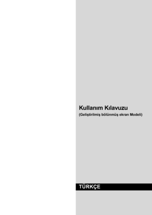 Page 340Kullanım Kılavuzu
(Geliştirilmiş bölünmüş ekran Modeli)
TÜRKÇE
 