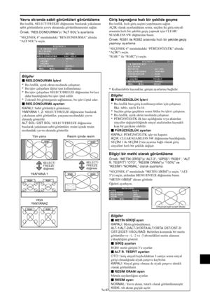 Page 376Tu-37
Giriş kaynağına hızlı bir şekilde geçme
Bu özellik, hızlı giriş seçimi yapılmasını sağlar.
AÇIK olarak ayarlandıktan sonra, seçilen iki giriş sinyali
arasında hızlı bir şekilde geçiş yapmak için CLEAR/
SEAMLESS SW düğmesine basın.
Örnek: RGB1 ile RGB2 arasında hızlı bir şekilde geçiş
yapmayı ayarlama
“SEÇENEK 4” menüsündeki “PÜRÜZSÜZLÜK” altında
“AÇIK”ı seçin.
“RGB1” ile “RGB2”yi seçin.
SEL. ADJ. GERİ
SEÇENEK 44 / 4
      ÖNCEKİ SYF.
ALT RESİM
BÜYÜTEÇ
RES.DONDURMA
PÜRÜZSÜZLÜK
  SEÇİM1
  SEÇİM2...