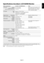 Page 12English
English-11
Specifications AccuSync LCD193WM Monitor
Monitor Specifications AccuSync LCD193WM Monitor Notes
LCD Module Diagonal: 48.1 cm/19 inches Active matrix; thin film transistor (TFT)
Viewable Image Size: 48.1 cm/19 inches liquid crystal display (LCD); 0.284 mm
Native Resolution (Pixel Count): 1440 x 900 dot pitch; 300 cd/m
2 white luminance,
1000:1 contrast ratio, typical.
Input Signal Video: ANALOG 0.7 Vp-p/75 Ohms
Sync:Separate sync.TTL Level (Positive/Negative)
Horizontal sync....