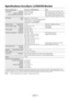 Page 13English-12
Specifications AccuSync LCD93VM Monitor
Monitor Specifications AccuSync LCD93VM Monitor Notes
LCD Module Diagonal: 48.3 cm/19 inches Active matrix; thin film transistor (TFT)
Viewable Image Size: 48.3 cm/19 inches liquid crystal display (LCD); 0.294 mm dot
Native Resolution (Pixel Count): 1280 x 1024 pitch; 300 cd/m
2 white luminance, 800:1
contrast ratio, typical, response time: 5 ms.
Input Signal Video: ANALOG 0.7 Vp-p/75 Ohms
Sync: Separate sync.TTL Level (Positive/Negative)
Horizontal...