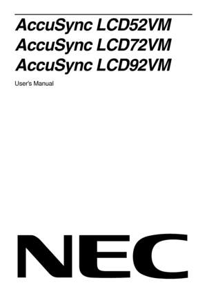 Page 1AccuSync LCD52VM
AccuSync LCD72VM
AccuSync LCD92VM
User’s Manual
 