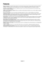 Page 15English-14
Features
Reduced Footprint: Provides the ideal solution for environments requiring superior image quality but with size and weight
limitations. The small footprint and low weight allow it to be moved or transported easily from one location to another.
AccuColor Control Systems: Allows you to adjust the colours on your screen and customize the colour accuracy of your
monitor to a variety of standards.
OSM (On-Screen Manager) Controls: Allow you to quickly and easily adjust all elements of your...