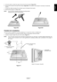 Page 9English
English-7
Figure M.4 Figure M.5
5. Lift up the stand to unlatch the upper hooks and remove the stand (Figure M.4).
6. Remove the 2 screws on the top of the monitor (Figure M.5). The monitor is now ready for mounting in an alternate
manner.
7. Connect the cables and place the connector cover on the back of the monitor.
8. Reverse this process to re-attach stand.
NOTE:Use only VESA-compatible alternative mounting method.
Handle with care when removing stand.
Flexible Arm Installation
This LCD...