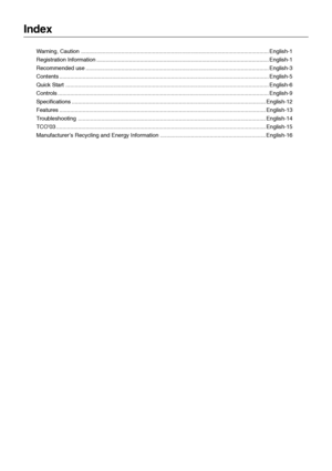 Page 2
Index
Warning, Caution ........................................................................\
................................................. English-1
Registration Information ........................................................................\
............................... ........ English-1
Recommended use ........................................................................\
........................................ ...... English-3
Contents...