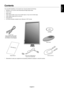 Page 7
English
English-5
Contents
Your new NEC MultiSync LCD monitor box* should contain the following:
• MultiSync LCD monitor with tilt/swivel/pivot/height adjust base
• Power Cord
• Base stand
• Video Signal Cable (15-pin mini D-SUB male to 15-pin mini D-SUB male)
• Video Signal Cable (DVI-D to DVI-D)
• Setup Manual
• CD-ROM (includes complete User’s Manual in PDF format).
Power Cord
(Type of power cord included will depend on the where the
LCD monitor is to be shipped)
Setup Manual 15-pin mini D-SUB male...