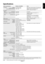 Page 17
English
English-15
Specifications
Monitor Specifications MultiSync EA222WMe Notes
LCD Module Diagonal: 55.9 cm/22.0 inches Active matrix; thin film transistor (TFT) liquid crystalViewable Image Size: 55.9 cm/22.0 inches display (LCD); 0.282 mm dot pitch; 250 cd/m2 white
Native Resolution (Pixel Count): 1680 x 1050 luminance; 1000:1 contrast ratio, typical
(30000:1 contrast ratio, Dynamic).
Input Signal
DVI: DVI-D 24pin: Digital RGB DVI (HDCP)
DisplayPort: DisplayPort Connector: Digital RGB DisplayPort...