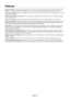 Page 15English-14
Features
Reduced Footprint: Provides the ideal solution for environments requiring superior image quality but with size and weight
limitations. The small footprint and low weight allow it to be moved or transported easily from one location to another.
Colour Control System: Allows you to adjust the colours on your screen and customize the colour accuracy of your monitor
to a variety of standards.
OSD (On-Screen Display) Controls: Allow you to quickly and easily adjust all elements of your...