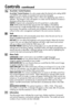 Page 12
10
Controls -continued
  AccuColor� Control Systems 
 AccuColor
® Control Systems: Six color presets select the desired color setting (sRGB 
and NATIVE color presets are standard and cannot be changed).
 R,G,B: Increases or decreases Red, Green or Blue color depending upon which is 
selected.  The change in color will appear on screen and the direction (increase or 
decrease) will be shown by the bars. 
NATIVE: 
Original color presented by the LCD panel that is unadjustable.
 sRGB: sRGB mode...