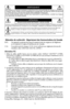 Page 28
26
AFIN D’ÉVITER TOUT RISQUE D’INCENDIE OU D’ÉLECTROCUTION, NE PAS EXPOSER CET APPAREIL À LA PLUIE OU À 
L’HUMIDITÉ. NE PAS UTILISER LA FICHE D’ALIMENTATION POLARISÉE AVEC UNE PRISE DE CORDON DE RALLONGE 
OU AUTRE PRISE SAUF SI LES BROCHES PEUVENT ÊTRE ENTIÈREMENT INTRODUITES.
NE PAS OUVRIR LE BOÎTIER, LEQUEL CONTIENT DES COMPOSANTS À HAUTE TENSION. CONFIER TOUS TRAVAUX 
À DU PERSONNEL TECHNIQUE QUALIFIÉ.
AVERTISSEMENT
ATTENTION
RISQUE DE DÉCHARGE ÉLECTRIQUE • NE PAS OUVRIR
ATTENTION : POUR ÉVITER TOUT...