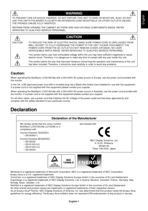 Page 3English
English-1
WARNING
CAUTION
CAUTION: TO REDUCE THE RISK OF ELECTRIC SHOCK, MAKE SURE POWER CORD IS UNPLUGGED FROM
WALL SOCKET. TO FULLY DISENGAGE THE POWER TO THE UNIT, PLEASE DISCONNECT THE
POWER CORD FROM THE AC OUTLET.DO NOT REMOVE COVER (OR BACK). NO USER
SERVICEABLE PARTS INSIDE. REFER SERVICING TO QUALIFIED SERVICE PERSONNEL.
This symbol warns user that uninsulated voltage within the unit may have sufficient magnitude to cause
electric shock. Therefore, it is dangerous to make any kind of...