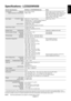 Page 14English
English-13
Specifications - LCD225WNXM
Monitor Specifications MultiSync LCD225WNXM Monitor Notes
LCD Module Diagonal: 55.9 cm/22.0 inches Active matrix; thin film transistor (TFT)
Native Resolution (Pixel Count): 1680 x 1050 liquid crystal display (LCD); 0.282 mm dot
pitch; 300 cd/m
2 (Typ) white luminance,
1000:1 (Typ) contrast ratio, typical;
response time: 5 ms (Typ).
Input Signal PC INPUT: Video: ANALOG 0.7 Vp-p/75 Ohms Digital Input: DVI-D
Sync: Separate sync.TTL Level (Positive/Negative)...