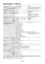 Page 28
English-26
Speciﬁ cations - PA241W
Monitor Speciﬁ  cations MultiSync PA241W Notes
LCD Module  Diagonal:
  Viewable Image Size:
  Native Resolution (Pixel Count):  61.1 cm/24.1 inches 
61.1 cm/24.1 inches 
1920 x 1200 Active matrix; thin  lm transistor (TFT) liquid crystal 
display (LCD); 0.270 mm dot pitch; 360 cd/m2 white 
luminence; 1000:1 contrast ratio, typical.
Input Signal DisplayPort:  DisplayPort Connector: Digital RGB  DisplayPort Complies with Standard V1.1a,  applicable to HDCP
DVI:  DVI-D...