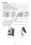 Page 6
English-4
Quick Start
To connect the LCD monitor to your system, follow these instructions:
1.  Turn off the power to your computer.
2. For a PC or MAC with DVI digital output:  Connect the DVI signal cable to the connector of the display card in yo\
ur system 
( Figure A.1 ). Tighten all screws.
  For a PC with Analog output (only for PA241W):  Connect a 15-pin mini D-SUB to DVI-A signal cable (not included) to t\
he 
connector of the display card in your system ( Figure A.2).
  For a MAC (only for...