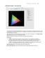 Page 25
	SPEC TRAVIEW	II 	- 	USER’S 	GUIDE 	|	

Information window - Color Gamut tab
The  Color  Gamut  tab  graphically  illustrates  the  color  gamut  of  the  display  for  comparison  purposes  as  a  2D 
representation of the 3D color gamut volume. The display’s color gamut can be compared to the color gamut 
of several popular color spaces.
The  source  of  the  color  measurements  for  the  display’s  color  gamut  will  depend  on  the Primary  Colors 
Chromaticity Source setting in the...