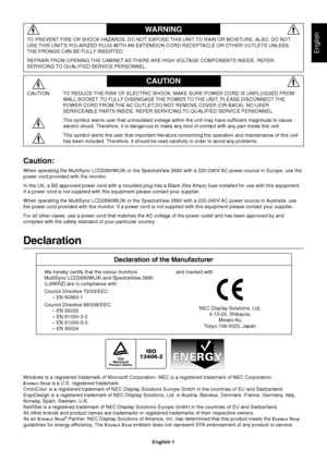 Page 3English
English-1
WARNING
CAUTION
CAUTION:TO REDUCE THE RISK OF ELECTRIC SHOCK, MAKE SURE POWER CORD IS UNPLUGGED FROM
WALL SOCKET. TO FULLY DISENGAGE THE POWER TO THE UNIT, PLEASE DISCONNECT THE
POWER CORD FROM THE AC OUTLET.DO NOT REMOVE COVER (OR BACK). NO USER
SERVICEABLE PARTS INSIDE. REFER SERVICING TO QUALIFIED SERVICE PERSONNEL.
This symbol warns user that uninsulated voltage within the unit may have sufficient magnitude to cause
electric shock. Therefore, it is dangerous to make any kind of...
