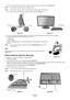 Page 6English-4
Figure R.1
Non-abrasive surface
Figure R.2
3. Connect one end of the power cord to the monitor and the other end to the power outlet (Figure B.1).
NOTE:Please confirm that the tabs are completely secure.
NOTE:Please refer to Caution section of this manual for proper selection of power cord.
4. Turn on the monitor with the front power button and the computer (Figure C.1).
Figure B.1 Figure C.1
Power Button
5. No-touch Auto Adjust automatically adjusts the monitor to optimal settings upon initial...