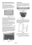 Page 12English-10
Attaching Mounting Accessories
The display is designed for use with the VESA mounting
system.
1. Attach Mounting Accessories
Mounting accessories can be attached while the monitor
is on the Tabletop Stand in the upright position (Figure 1).
Be careful to avoid tipping monitor when attaching
accessories. After accessories are attached, stand can
be removed (Figure 3).
Mounting accessories can be attached with the monitor in
the face down position. To avoid damaging the screen face,
place the...