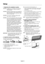 Page 14English-12
1. Determine the installation location
CAUTION:Installing your LCD display must be done by a
qualified technician. Contact your dealer for
more information.
CAUTION:MOVING OR INSTALLING THE LCD MONITOR
MUST BE DONE BY TWO OR MORE PEOPLE.
Failure to follow this caution may result in injury
if the LCD monitor falls.
CAUTION:Do not mount or operate the display upside
down, face up, or face down.
CAUTION:This LCD has a temperature sensor and cooling
fan. If the LCD becomes too hot, the cooling...