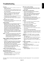 Page 37English-35
English
Troubleshooting
No picture
•The signal cable should be completely connected to the
display card/computer.
•The display card should be completely seated in its slot.
•Front Power Switch and computer power switch should
be in the ON position.
•Check to make sure that a supported mode has been
selected on the display card or system being used.
(Please consult display card or system manual to
change graphics mode.)
•Check the monitor and your display card with respect to
compatibility and...