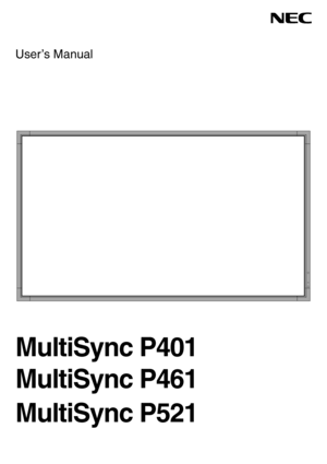 Page 1User’s Manual
MultiSync P401
MultiSync P461
MultiSync P521
 