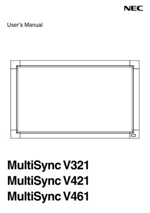 Page 1
User’s Manual
MultiSync V321
MultiSync V421
MultiSync V461
 