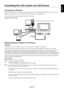 Page 27
English-25
EnglishConnecting to a Network
Using a LAN cable allows you to specify the Network Settings and the Alert Mail Settings by using an HTTP server function.
NOTE:When you use this function, EXTERNAL CONTROL should be “LAN” (See\
 page 21).
To use a LAN connection, you are required to assign an IP address.
Example of LAN connection:
Controlling the LCD monitor via LAN Control
Server
Hub NOTE: Use a category 5 or higher LAN cable.
LAN cable
(not supplied)
Network Setting by Using an HTTP Browser...