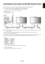 Page 31English-29
EnglishThis LCD monitor can be controlled by connecting a personal computer with a RS-232C terminal.
NOTE:When you use this function, EXTERNAL CONTROL should be “RS-232C”.
When you use this function, STANDBY MODE should be “STANDBY”.
Functions that can be controlled by a personal computer are:
•Power ON or OFF
•Switching between input signals
Connection
LCD Monitor + PC
NOTE:If your PC is equipped only with a 25-pin serial port connector, a 25-pin serial port adapter is required. Contact your...