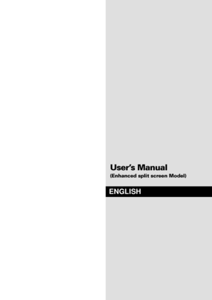 Page 2ENGLISH
User’s Manual
(Enhanced split screen Model)
 