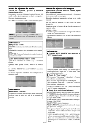 Page 117Sp-22
Menú de ajustes de audio
Ajuste de agudos, graves y balance
izquierda/derecha
Los agudos, graves y el balance izquierda/derecha del
sonido pueden ajustarse para que se adapte a sus gustos.
Ejemplo: Ajuste de graves
En “GRAVES” del menú “AUDIO”, ajuste el nivel de graves.
SEL. ADJ. RETURNEXIT
AUDIO
GRAVES
AGUDOS
BALANCE
AUDIO INPUT 1
AUDIO INPUT 2
AUDIO INPUT 3
:   VIDEO1
:   HD/DVD1
:   RGB1
: 26
: 13
: ±
0
RL
Nota: Si apareciera el mensaje “NO AJUSTABLE”...
Ajuste correctamente el item “AUDIO...