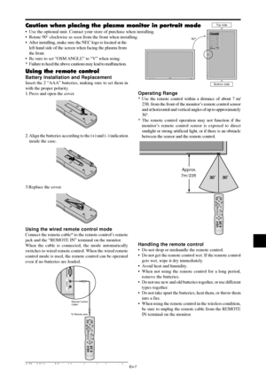 Page 8En-7
MENU/ ENTERINPUT SELECT
DOWN UP LEFT/-RIGHT/+
/ EXITVOLUME
MENU/ ENTERINPUT SELECT
DOWN UP LEFT/-RIGHT/+
/ EXITVOLUME
Top side
Bottom side 90°
:   RGB
:   RGB
:   AUTO
:   1080B
:   OFF
:   OFF
      1024768
EXITSEL.
RETURNMENU/ENTEROK
OPTION1
OSM
BNC INPUT
D-SUB INPUT
RGB SELECT
HD SELECT
INPUT SKIP
ALL RESET
Caution when placing the plasma monitor in portrait mode
•Use the optional unit. Contact your store of purchase when installing.
•Rotate 90° clockwise as seen from the front when installing....