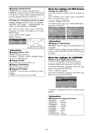 Page 84Fr-36
Affichage de l’information comme un texte
Exemple : Réglage “AFFICH. TEXT” sur “EN BAS”,
“ENTREE” sur “RGB1”, “TRSPARENCE” sur
“100%” et “AFFICHAGE” sur “NORMAL”
Sur “AFFICH. TEXT” dans le menu “OPTION4”,
sélectionner “EN BASS”, puis appuyez sur la touche
MENU/ENTER.
L’écran “AFFICH. TEXT” apparaît.
Réglez les éléments.
Informations
 Réglage AFFICH. TEXT
ARRET: N’affiche aucun texte.
EN HAUT / 1/2 SUP. / 1/2 INF. / EN BAS: Affiche
un texte à l’endroit spécifié.
 Réglage ENTREE
Règle l’entrée de...