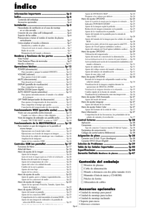 Page 99Sp-4
Índice
Información importante................................Sp-2
Índice...........................................................Sp-4
Contenido del embalaje...............................................Sp-4
Accesorios opcionales..................................................Sp-4
Instalación...................................................Sp-5
Necesidades de ventilación en el caso de montaje
en un sitio cerrado...................................................Sp-5
Creación de una video wall...