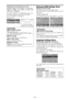 Page 37En-36
Displaying the information as a text
Example: Setting “TEXT INSERT” to “BOTTOM”,
“INPUT” to “RGB1”, “PIC. RATE” to “100%” and
“DISPLAY” to “NORMAL”
On “TEXT INSERT” of “OPTION4” menu, select
“BOTTOM”, then press the MENU/ENTER button.
The “TEXT INSERT” screen appears.
Adjust the items.
Information
 TEXT INSERT setting
OFF: Displays no text.
TOP/MID HIGH/MID LOW/BOTTOM: Displays a
text at the specified location.
 INPUT setting
Sets the input of the text to the RGB1 to 3.
 PIC. RATE setting
Sets...