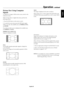 Page 23English
English-20
Operation - continued
Picture Size Using Computer 
Signals
To expand a 4:3 image to fi ll the entire screen, switch to the 
widescreen mode.
While viewing videos or digital video discs, perform the 
following actions:
1. Press the SIZE button on the remote control.
2. To switch the screen sizes, press the SIZE button again 
within 3 seconds. Th  e available sizes are NORMAL, FULL, 
and ZOOM.
If an enhanced split-screen is displayed, the available sizes 
are NORMAL and FULL.
NORMAL (4:3...