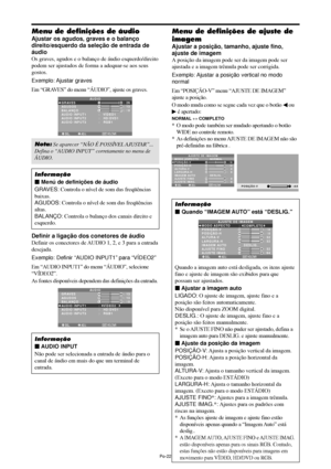 Page 164Po-22
Menu de definições de áudio
Ajustar os agudos, graves e o balanço
direito/esquerdo da seleção de entrada de
áudio
Os graves, agudos e o balanço de áudio esquerdo/direito
podem ser ajustados de forma a adequar-se aos seus
gostos.
Exemplo: Ajustar  graves
Em “GRAVES” do menu “ÁUDIO”, ajuste os graves.
SEL. ADJ. VOLTAR
ÁUDIO
GRAVES
AGUDOS
BALANÇO
AUDIO INPUT1
AUDIO INPUT2
AUDIO INPUT3
:   VÍDEO1
:   HD/DVD1
:   RGB1
: 26
: 13
: ±
0
EXIT
RL
Nota: Se aparecer “NÃO É POSSÍVEL AJUSTAR”...
Defina o “AUDIO...