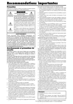 Page 50Fr-2
Précaution
Veuillez lire avec attention ce manuel avant d’utiliser le moniteur à plasma
et le conserver accessible pour s’y référer ultérieurement.
  ATTENTION..
RISQUE D’ELECTROCUTION
NE PAS OUVRIR
ATTENTION:
POUR EVITER TOUT RISQUE D’ELECTROCUTION,
NE PAS OUVRIR LE BOITIER. A L’INTERIEUR,
AUCUNE PIECE NE NECESSITE L’INTER-VENTION
DE L’UTILISATEUR. EN CAS DE PROBLEME,
S’ADRESSER A UN REPARATEUR SPECIALISTE.
Ce symbole est une mise en garde contre les risques
d’électrocution que présentent certaines...