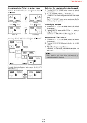 Page 18E-14
Operations in the Picture-in-picture mode
To move the position of the sub screen, press the cursor 
or  button.
To change the size of the sub screen, press the 
 button.
VIDEO1RGB/PC1
AB
VIDEO1RGB/PC1
AB
VIDEO1RGB/PC1
AB
VIDEO1RGB/PC1
AB
 button
 button
 button
 button
To make the desired picture active, press the SELECT/
FREEZE button.
Selecting the input signals to be displayed
1. Press the SELECT/FREEZE button to make the desired
picture active.
2. Press the RGB/PC, VIDEO, or DVD/HD...