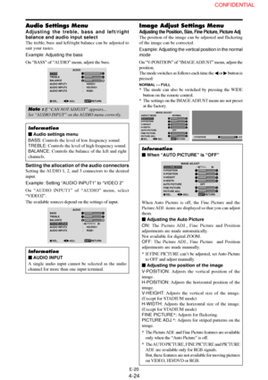 Page 24E-20
Audio Settings Menu
Adjusting the treble, bass and left/right
balance and audio input select
The treble, bass and left/right balance can be adjusted to
suit your tastes.
Example: Adjusting the bass
On “BASS” of “AUDIO” menu, adjust the bass.
AUDIO
EXIT BASS
TREBLE
BALANCE
AUDIO INPUT1
AUDIO INPUT2
AUDIO INPUT3:     VIDEO1
:     HD/DVD1
:     RGB1
SEL.
RETURNADJ.
Note : If “CAN NOT ADJUST” appears...
Set “AUDIO INPUT” on the AUDIO menu correctly.
Information
 Audio settings menu
BASS: Controls the...