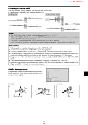 Page 9E-5
Note:
1. The VIDEO1 and RGB1 terminals can be used for either INPUT or OUTPUT.
When LOOP OUT is ON, do not connect an OUTPUT signal from another unit, that will place an extraordinary
load on the other unit and may damage it.
2. LOOP OUT can not be turned ON while signals are input to the RGB1 terminal.
3. LOOP OUT can be turned ON while signals are input to the RGB1 terminal if the POWER is switched ON.
Information
• To loop signals out to another plasma display, set the LOOP OUT to ON.
• To create...