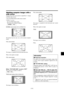 Page 20E-15
Watching computer images with a
wide screen
Switch to the wide screen mode to expand the 4 : 3 image
to fill the entire screen.
1. Press the WIDE button on the remote control.
2.Within 3 seconds ...
Press the WIDE button again.
The screen size switches as follows:
→ NORMAL → FULL
NORMAL size screen (4:3 or SXGA 5:4)
The picture has the same size as the normal computer
image.
FULL size screen
The image is expanded in the horizontal direction.
When wide signals are input.
FULL size screen
When...