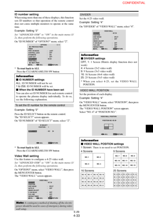 Page 33E-29
ID number setting
When using more than one of these displays, this function
sets ID numbers so that operation of the remote control
does not cause multiple monitors to operate at the same
time.
Example: Setting “2”
Set “ADVANCED OSM” to “ON” in the main menu (1/
2), then perform the following operations.
On “ID NUMBER” of “OPTION3” menu, select “2”.
OPTION33 / 4
EXIT         PREVIOUS PAGE
TIMER
PWR. ON MODE
CONTROL LOCK
IR REMOTE
LOOP OUT
ID NUMBER
VIDEO WALL
        NEXT PAGE:     LAST
:     OFF
:...