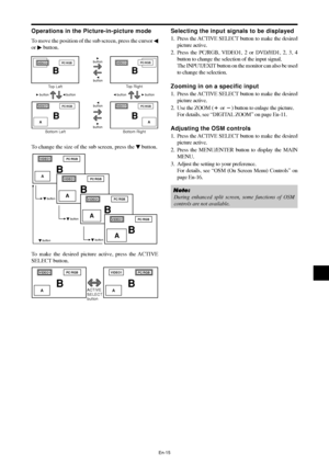 Page 17En-15
Operations in the Picture-in-picture mode
To move the position of the sub screen, press the cursor 
or  button.
To change the size of the sub screen, press the 
 button.
VIDEO1PC/RGB
AB
VIDEO1PC/RGB
AB
VIDEO1PC/RGB
AB
VIDEO1PC/RGB
AB
 button
 button
 button
 button
To make the desired picture active, press the ACTIVE
SELECT button.
ACTIVE
SELECT
button
VIDEO1PC/RGB
AB
VIDEO1PC/RGB
AB
A
B
VIDEO1PC/RGBVIDEO1A
B
PC/RGB
Bottom Left Bottom Right
button
button
 button button
Top Right
button...