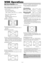 Page 14En-12
Wide Screen Operation (manual)
With this function, you can select one of seven screen sizes.
When viewing videos or digital video discs
1. Press the WIDE button on the remote control.
2.Within 3 seconds ...
Press the WIDE button again.
The screen size switches as follows:
→ NORMAL → ANAMORPHIC → STADIUM → ZOOM → 2.35:1 → 14:9 → UNDERSCAN
When a 720P or 1080I signal is input:
ANAMORPHIC ↔  2.35:1
When displaying enhanced split screen:
NORMAL ↔  ANAMORPHIC
NORMAL size screen (4:3)
The normal size...